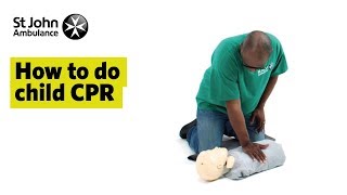 How to do Child CPR  First Aid Training  St John Ambulance [upl. by Crispen487]