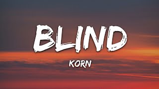 Korn  Blind Lyrics [upl. by Nwahsud551]