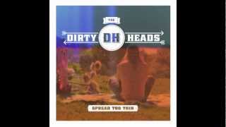 Dirty Heads  Spread Too Thin [upl. by Scherle980]