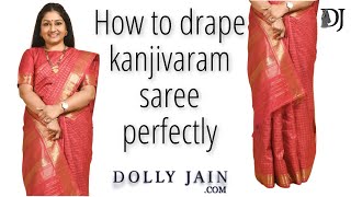 How to Drape a Kanjivaram Silk Saree Perfectly  Dolly Jain Saree Draping [upl. by Dowzall]