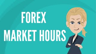 Forex market hours [upl. by Coriss]