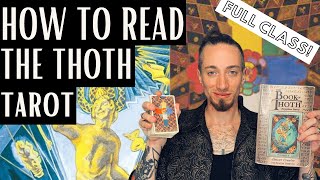 How to Read the Thoth Tarot Full Class [upl. by Sloatman762]