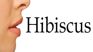 How To Pronounce Hibiscus [upl. by Hctim]