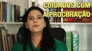 CUIDADOS COM A PROCURAÇÃO [upl. by Leonelle]