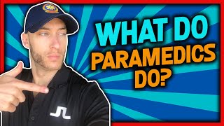 What Do Paramedics Do  How to Be A Paramedic [upl. by Eihctir]