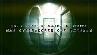 TOP 7 Los videos más perturbadores en cámaras para puerta [upl. by Albin]