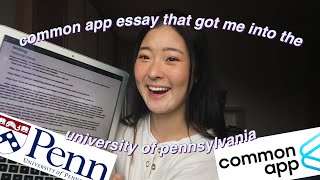 common app essay that got me accepted to the ivy league  tips  upenn [upl. by Rancell31]