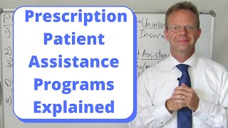 Prescription Patient Assistance Programs Explained [upl. by Reppiks]