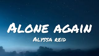 Alyssa Reid  Alone Again lyrics [upl. by Llenej]