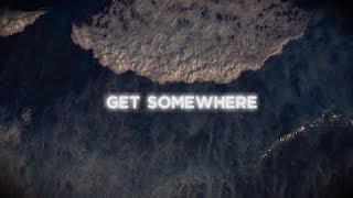 Dirty Heads  Get Somewhere Lyric Video [upl. by Ahselrak402]