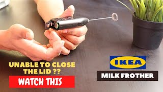 IKEA Milk Frother Battery Installation and Trick To Close the Lid [upl. by Ear]