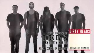 Dirty Heads  Dark Days Audio Stream [upl. by Harat]