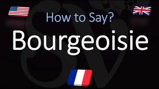 How to Pronounce Bourgeoisie CORRECTLY French amp English Pronunciation [upl. by Aneekan]