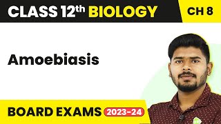 Amoebiasis  Human Health and Disease  Class 12 Biology 202223 [upl. by Denice]