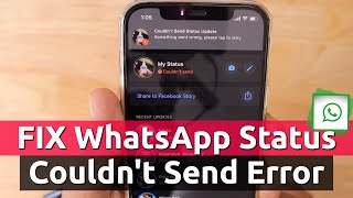 How to Fix WhatsApp Status COULDNT SEND Error [upl. by Vudimir353]