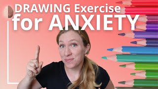 Drawing Exercise for Anxiety Anxiety Skills 7 [upl. by Aminta]