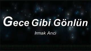 Irmak Arıcı Gece Gibi Gönlün Karaoke [upl. by Nirok667]