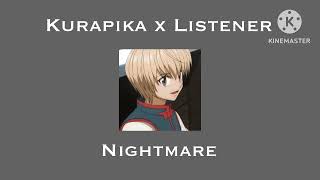 ASMR Kurapika x Listener Nightmare comfort [upl. by Spevek87]