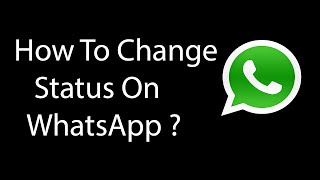 How To Change Status On WhatsApp 2016 [upl. by Woodward588]