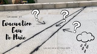 Autoconstruction  Evacuation Eau Pluie [upl. by Anetsirhc147]