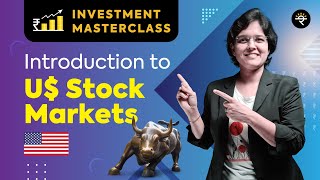 Introduction to US Stock Markets  Investment Masterclass [upl. by Ainyt]