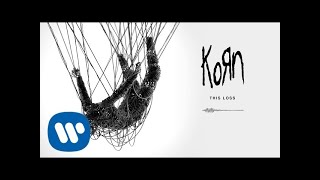 Korn  This Loss Official Audio [upl. by Gussi]