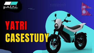 Yatri Motorcycle Co Case study [upl. by Suiravat]