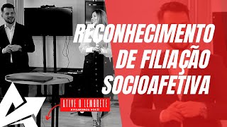 DIREITO DE FAMÍLIA Reconhecimento de filiação socioafetiva [upl. by Ifar]