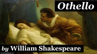 OTHELLO by William Shakespeare  Dramatic Reading  FULL AudioBook [upl. by Ativoj]