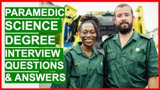 PARAMEDIC Science Degree INTERVIEW QUESTIONS and Answers [upl. by Colb637]