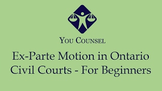 ExParte Motion in Ontario Civil Courts  For Beginners [upl. by Sigfried359]