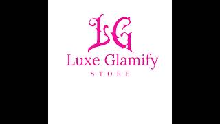 Luxe Glamify Live Stream [upl. by Hildick]