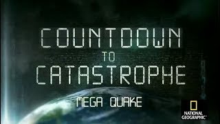 NatGeo Presents Countdown to Catastrophe Mega Quake in North America 2011 [upl. by Annaillil]