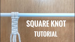 MACRAME TUTORIAL  SQUARE KNOT  FOR BEGINNERS [upl. by Kirkpatrick]