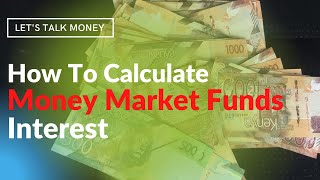 How to calculate money market fund interest [upl. by Sidonie]