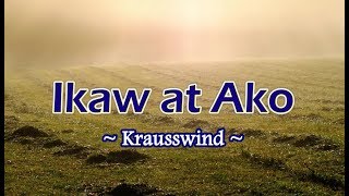 Ikaw at Ako  KARAOKE VERSION  as popularized by Krausswind [upl. by Oiluj]