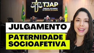 JULGAMENTO PATERNIDADE SOCIOAFETIVA [upl. by Wier]